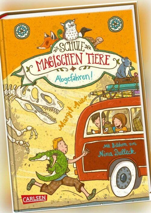 Margit Auer Die Schule der magischen Tiere 04: Abgefahren!