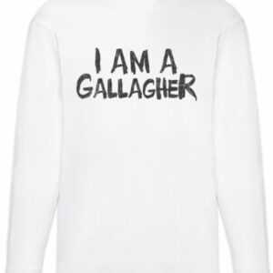 I Am A Gallagher Men Long Sleeve T-Shirt Lip Frank Fiona Carl Shameless Fun