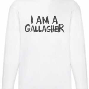 I Am A Gallagher Herren Langarm T-Shirt Ian Lip Frank Fiona Carl Shameless Fun