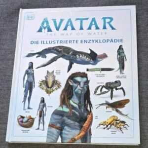 Avatar The Way of Water Die illustrierte Enzyklopädie - Josh ... 9783831044399